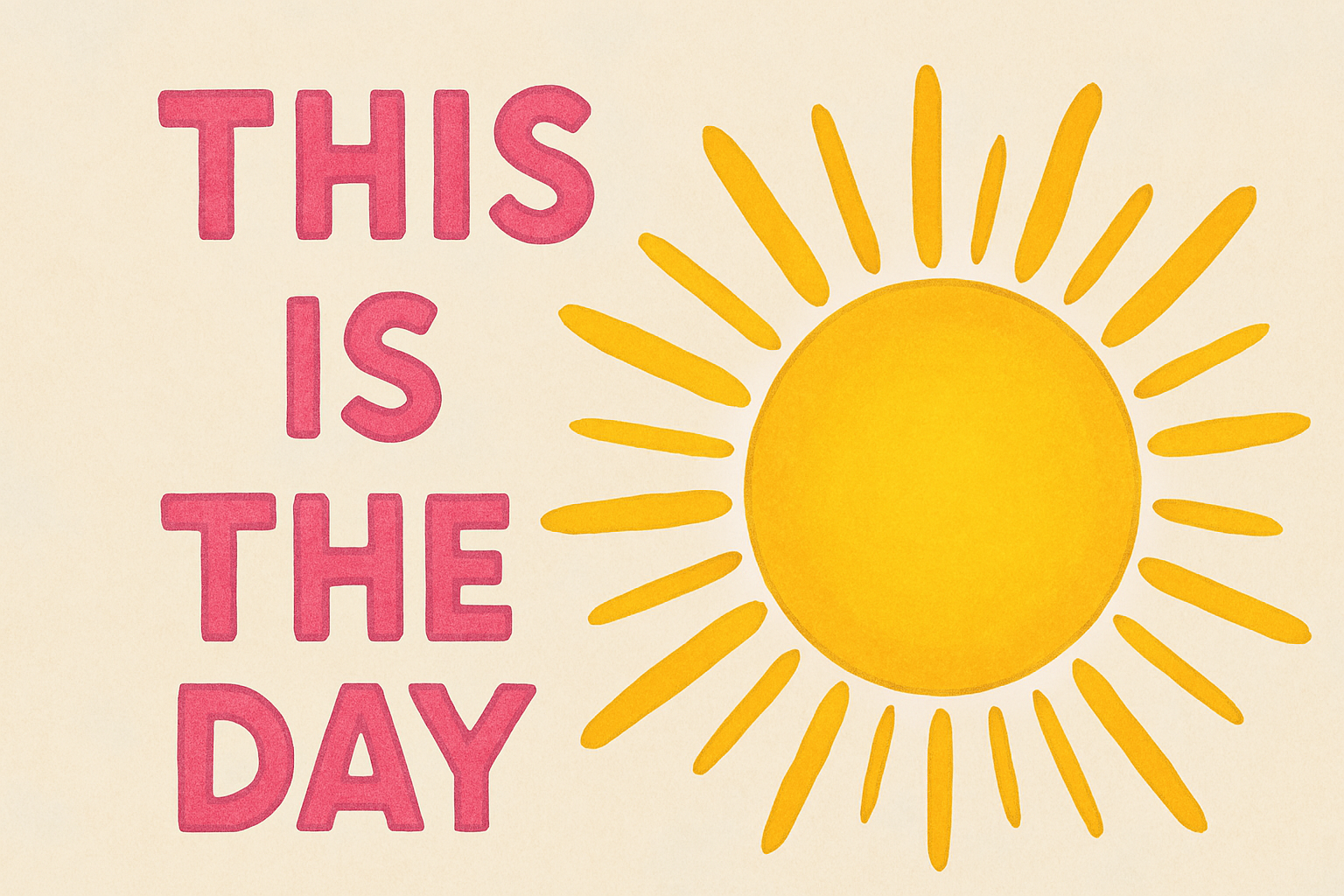This is the Day